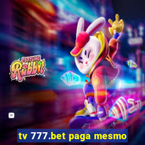 tv 777.bet paga mesmo